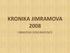 KRONIKA JIMRAMOVA 2008 OBRAZOVÁ DOKUMENTACE