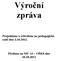 Výroční zpráva. Projednána a schválena na pedagogické radě dne 2.10.2012.