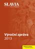 Výroční zpráva 2013. Moderní přístup. k tradičním hodnotám