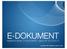 E-DOKUMENT. legislativní rámec e-dokumentů v gesci MF 2013/2014. Ing.Robert Piffl, Ministerstvo financí ČR