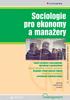 Sociologie pro ekonomy a manažery 2., pøepracované a rozšíøené vydání