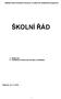 Základní škola Komenium Olomouc, 8. května 29, příspěvková organizace ŠKOLNÍ ŘÁD. 1. Školní řád 2. Pravidla pro hodnocení chování a vzdělávání