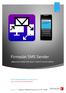 Firmadat SMS Sender. aplikace pro odesílání SMS zpráv z Vašeho PC pomocí telefonu ZÁKLADNÍ INFORMACE A INSTALACE MILAN PASTOR, ROMAN NEPŠINSKÝ