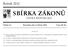 SBÍRKA ZÁKONŮ. Ročník 2012 ČESKÁ REPUBLIKA. Částka 44 Rozeslána dne 6. dubna 2012 Cena Kč 65, O B S A H :