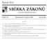 SBÍRKA ZÁKONŮ. Ročník 2012 ČESKÁ REPUBLIKA. Částka 154 Rozeslána dne 5. prosince 2012 Cena Kč 90, O B S A H :