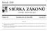 SBÍRKA ZÁKONŮ. Ročník 2009 ČESKÁ REPUBLIKA. Částka 116 Rozeslána dne 20. října 2009 Cena Kč 37, O B S A H :