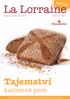 revue La Lorraine Magazín pro přátele dobrého pečiva Duben 2011 ročník 1 Tajemství kamenné pece
