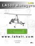 LA500 Autogyro. www.laheli.com. průměr hl. rotoru / main rotor diameter délka bez listů / lenght without blades výška / height hmotnost / weight