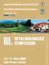 III. OFTALMOLOGICKÉ SYMPOZIUM. 16. 17. října 2009. Hotel Prosper, Čeladná. Česká oftalmologická společnost ČLS JEP