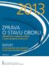 ZPRÁVA O STAVU OBORU. REPORT OF THE MACHINE TOOL INDUSTRY IN THE CZECH REPUBLIC in 2013