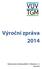 Výroční zpráva 2014 Výzkumný ústav vodohospodářský T. G. Masaryka, v.v.i. Praha 2015