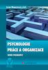 PhDr. Irena Wagnerová, Ph.D., MBA, a kol. PSYCHOLOGIE PRÁCE A ORGANIZACE Nové poznatky