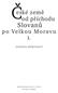 České země od příchodu. Slovanů. po Velkou Moravu I. ZDENĚK MĚŘÍNSKÝ