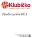 2000 založení Informačního centra Naděje v jedné místnosti v budově Medicentra v Berouně, zaměstnání prvního placeného zaměstnance
