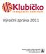 2000 založení Informačního centra Naděje v jedné místnosti v budově Medicentra v Berouně, zaměstnání prvního placeného zaměstnance