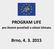 PROGRAM LIFE. pro životní prostředí a oblast klimatu. Brno, 4. 3. 2015