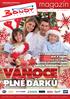 PLNÉ DÁRKŮ. magazín 16.11. NAROZENINOVÝ MIX SLEV A ZÁBAVY 1.12. 24.12. STROM SPLNĚNÝCH PŘÁNÍ NEDĚLNÍ PROGRAM PRO DĚTI