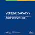 VEŘEJNÉ ZAKÁZKY NEJVĚTŠÍ ÚSKALÍ DOTOVANÝCH PROJEKTŮ Z ROP JIHOVÝCHOD