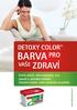 BARVA ZDRAVÍ PRO DETOXY COLOR VAŠE. Zničte plísně, mikrorganismy, viry, zápach a následky kouření. Zlepšete kvalitu svého životního prostředí.