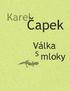 Karel Čapek VÁLKA S MLOKY