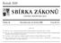 SBÍRKA ZÁKONŮ. Ročník 2009 ČESKÁ REPUBLIKA. Částka 36 Rozeslána dne 12. května 2009 Cena Kč 24, O B S A H :