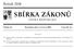 SBÍRKA ZÁKONŮ. Ročník 2008 ČESKÁ REPUBLIKA. Částka 61 Rozeslána dne 3. června 2008 Cena Kč 41, O B S A H :