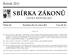 SBÍRKA ZÁKONŮ. Ročník 2011 ČESKÁ REPUBLIKA. Částka 92 Rozeslána dne 31. srpna 2011 Cena Kč 55, O B S A H :