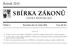 SBÍRKA ZÁKONŮ. Ročník 2010 ČESKÁ REPUBLIKA. Částka 5 Rozeslána dne 21. ledna 2010 Cena Kč 58, O B S A H :