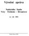 Výroční zpráva. Nadačního fondu Třebické - Řivnáčové. za rok 2001