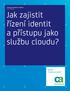 Jak zajistit řízení identit a přístupu jako službu cloudu?