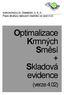 AGROKONZULTA ŽAMBERK S. R. O. Popis struktury datových číselníků ve verzi 4.02. Optimalizace Krmných Směsí + Skladová evidence. (verze 4.