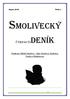 Srpen 2010 Číslo I. Smolivecký. ČTRNÁCTIdeník. Deník pro Mladý Smolivec, Starý Smolivec, Radošice, Dožice a Budislavice.