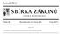 SBÍRKA ZÁKONŮ. Ročník 2011 ČESKÁ REPUBLIKA. Částka 20 Rozeslána dne 14. března 2011 Cena Kč 77, O B S A H :
