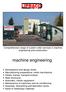 Comprehensive range of custom order services in machine engineering and construction. machine engineering