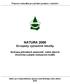 NATURA 2000 Evropsky významné lokality Ochrana přírodních stanovišť, volně žijících živočichů a planě rostoucích rostlin