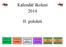 II. pololetí. Kalendář školení. Technické školení. Technické školení BRNO Kotle IMMERGAS jednodenní školení. Technické školení.