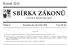 SBÍRKA ZÁKONŮ. Ročník 2010 ČESKÁ REPUBLIKA. Částka 6 Rozeslána dne 26. ledna 2010 Cena Kč 39, O B S A H :