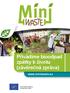 Přivádíme bioodpad zpátky k životu (závěrečná zpráva) www.miniwaste.eu. Za finanční podpory Evropské komise