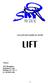 Letová příručka k padákovému kluzáků LIFT. Výrobce : SKY Paragliders Kadlčákova 1466 Frýdlant n.o 739 11 tel: 0658/676 088