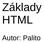 Základy HTML. Autor: Palito