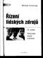 Michael Armstrong. Rízení. 10. vydání. Nejnovejší trendy a postupy. Grada Publishing