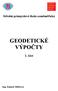 Střední průmyslová škola zeměměřická GEODETICKÉ VÝPOČTY. 2. část. Ing. Danuše Mlčková
