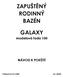 ZAPUŠTĚNÝ RODINNÝ BAZÉN GALAXY