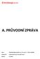 A. PRŮVODNÍ ZPRÁVA Stavební úpravy domu č.p. 115, par. č. 173/1, Hrádek