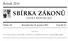 SBÍRKA ZÁKONŮ. Ročník 2014 ČESKÁ REPUBLIKA. Částka 118 Rozeslána dne 15. prosince 2014 Cena Kč 57, O B S A H :