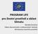 PROGRAM LIFE pro životní prostředí a oblast klimatu Markéta Konečná Odbor ekonomických a dobrovolných nástrojů Ministerstvo životního prostředí