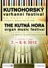 kutnohorský varhanní festival na konci léta v Chrámu sv. Barbory vždy od 19.30 organ music festival 1. ročník / year at the end of the summer