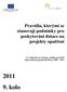 2011 9. kolo. Pravidla, kterými se stanovují podmínky pro poskytování dotace na projekty opatření