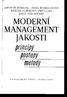 JAROSLAV NENADÁL / DARJA ~OSKIEVIČOVÁ RUŽENA PETRÍKOVÁ / JIRÍ PLURA JOSEF TOŠENOVSKÝ MODERNI MANAGEMENT JAKOSTI MANAGEMENT PRESS, PRAHA 2008