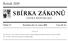 SBÍRKA ZÁKONŮ. Ročník 2009 ČESKÁ REPUBLIKA. Částka 77 Rozeslána dne 14. srpna 2009 Cena Kč 24, O B S A H :